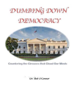 cover image of Dumbing Down Democracy